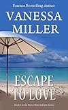 Escape to Love (Book 5 - Praise Him Anyhow Series)