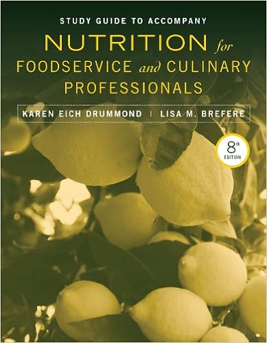 Study Guide To Accompany Nutrition For Foodservice And Culinary Professionals 8e Drummond Karen E Brefere Lisa M 9781118507216 Amazon Com Books