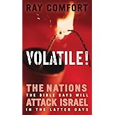 Volatile!: The Nations the Bible Says Will Attack Israel in the Latter Days