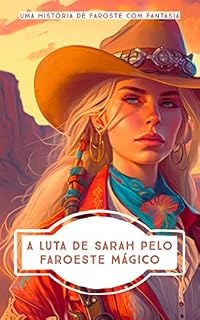 Livro A Luta de Sarah pelo Faroeste Mágico