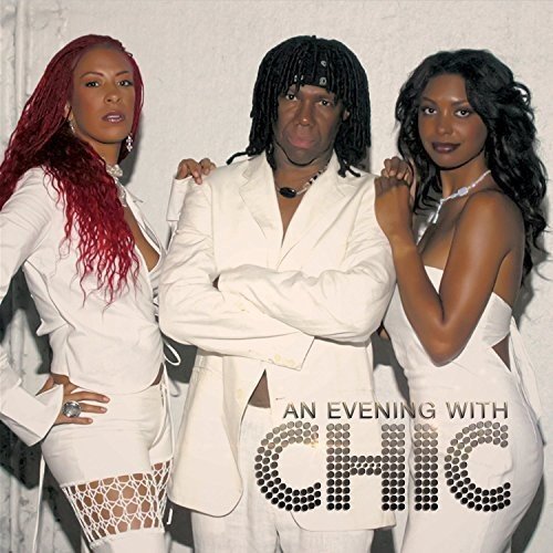 Chic - An Evening With Chic - Zortam Music