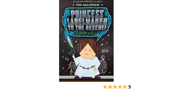 Princess Labelmaker To The Rescue An An Origami Yoda Book 5 Origami Yoda Series By Tom Angleberger 4 Mar 2014 Paperback 8601404935237 Amazon Com Books Princess Labelmaker To The Rescue An An Origami Yoda Book 5 Origami Yoda Series By Tom Angleberger 4 Mar 2014 Paperback 8601404935237 Amazon Com Books