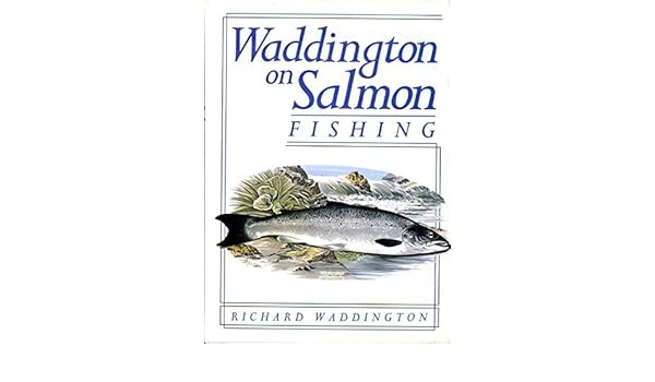 Waddington on salmon fishing