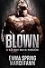 Blown: A Bad Boy Mafia Romance