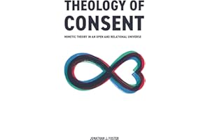 Theology of Consent: Mimetic Theory in an Open and Relational Universe