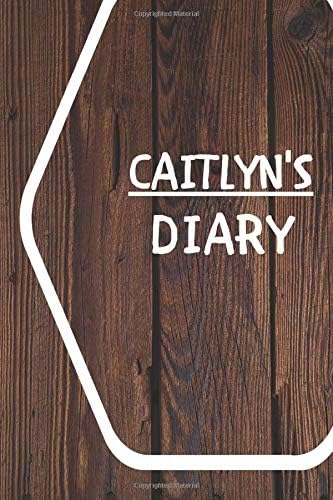 Caitlyn's Diary: Wood Background Diary / Notebook / Journal School Gift for Caitlyn / Diary / Unique Greeting Card Alternative Paperback – January 31, 2020