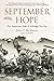 September Hope: The American Side of a Bridge Too Far by John C. McManus
