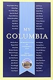 My Columbia: Reminiscences of University Life