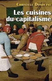LES  CUISINES DU CAPITALISME