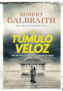 Livro O túmulo veloz (Detetive Cormoran Strike Livro 7)