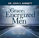 21st Century Men: Energized by Grace