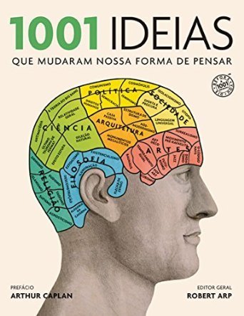 1001 Ideias Que Mudaram Nossa Forma de Pensar (Em Portugues do Brasil)