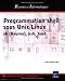 Programmation shell sous Unix/Linux : Sh (Bourne), ksh, bash by