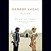 George Lucas: A Life by 