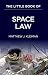 The Little Book of Space Law (ABA Little Books Series)