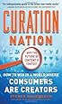 Curation Nation: How to Win in a World Where Consumers are Creators