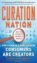 Curation Nation: How to Win in a World Where Consumers are Creators