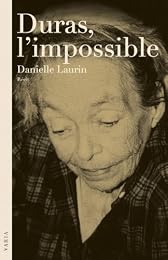 Duras, l'impossible