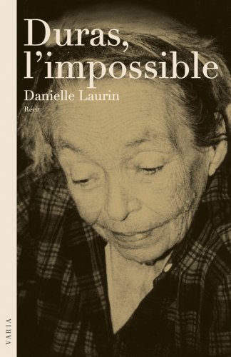 Duras, l'impossible