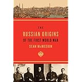The Russian Origins of the First World War