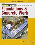 Foundations & Concrete Work by Editors of Fine Homebuilding