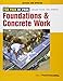 Foundations & Concrete Work by Editors of Fine Homebuilding