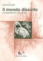 Il mondo dissolto: Autoritratto della Rsi (Italian Edition)