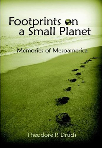 Footprints on a Small Planet by Theodore P. Druch