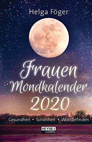 Frauen-Mondkalender 2020: Gesundheit - Schonheit - Wohlbefinden ...
