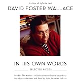 David Foster Wallace: In His Own Words by 