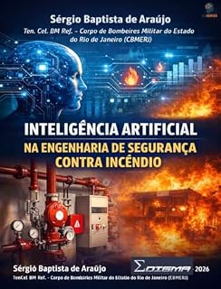 Livro INTELIGÊNCIA ARTIFICIAL NA ENGENHARIA DE SEGURANÇA CONTRA INCÊNDIO: Desenvolvimento de Soluções Práticas