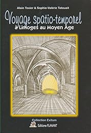 Voyage spatio-temporel à Limoges au Moyen âge