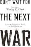 Don't Wait for the Next War: A Strategy for American Growth and Global Leadership