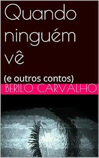 Livro Quando ninguém vê: (e outros contos)