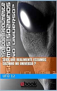 Livro Será Que Realmente Estamos Sozinho no Universo ? (Volume Livro 1)