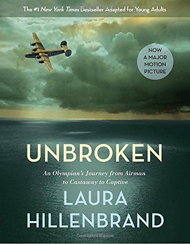 Unbroken (The Young Adult Adaptation): An Olympian's Journey from Airman to Castaway to Captive