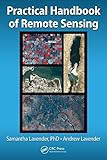 Practical Handbook of Remote Sensing by Samantha Lavender, Andrew Lavender