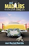 Just Married Mad Libs (Adult Mad Libs)