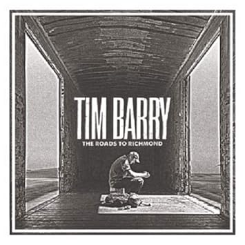 Tim Barry The Roads To Richmond Amazon Com Music