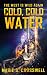 Cold, Cold Water by Marie S. Crosswell