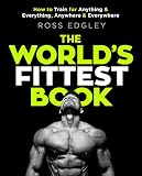 The World's Fittest Book: The Sunday Times Bestseller from the Strongman Swimmer by Ross Edgley