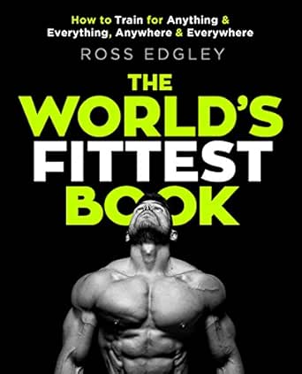 The World S Fittest Book The Sunday Times Bestseller From The