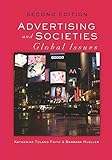 Advertising and Societies: Global Issues, Second Edition by Katherine T. Frith, Barbara Mueller