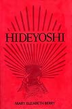 Hideyoshi (Harvard East Asian Monographs) by 