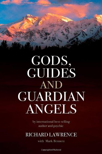 Gods, Guides and Guardian Angels by Richard Lawrence