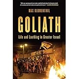 Goliath: Life and Loathing in Greater Israel by Max Blumenthal (9-Oct-2014) Paperback