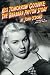 Kiss Tomorrow Goodbye, The Barbara Payton Story - Second Edition by John O'Dowd