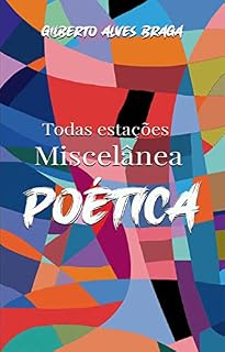 Livro TODAS AS ESTAÇÕES: MISCELÂNEA POÉTICA