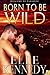Born to Be Wild (Welcome to Paradise series Book 3)