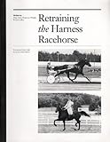 Retraining the Harness Racehorse, Donovan-Wright, Mary A. and Cuffey, Robyn, 1890543004